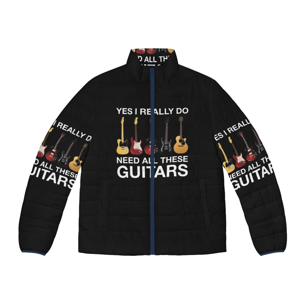 "Yes I Really Do Need All These Guitars" Puffer Jacket